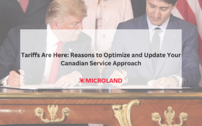 Tariffs Are Here: Reasons to Optimize and Update Your Canadian Service Approach